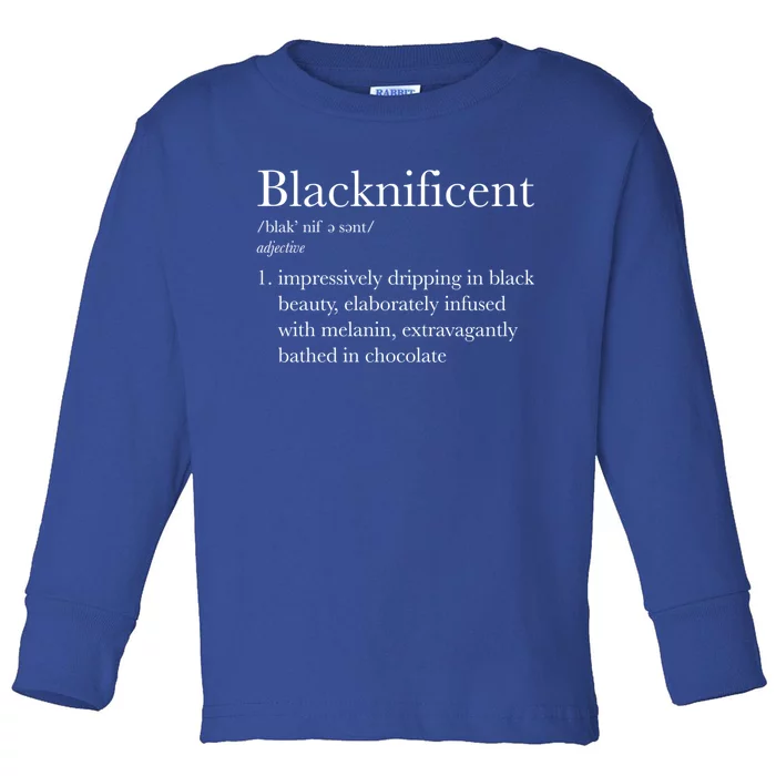 Blacknificent Black Pride Black History Month Gift Toddler Long Sleeve Shirt