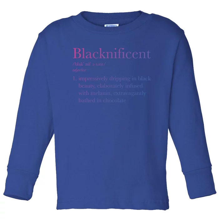 Blacknificent Black Pride Black History Month Gift Toddler Long Sleeve Shirt