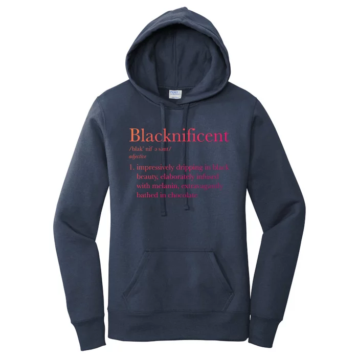 Blacknificent Black Pride Black History Month Gift Women's Pullover Hoodie