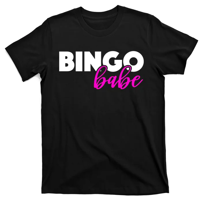 Bingo Babe Quoting Cool Gift Funny Bingo Player Great T-Shirt