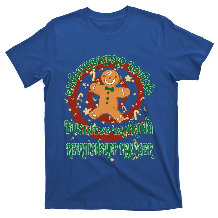 Business Banking Relationship Ager Gingerbread Funny Xmas Great Gift T-Shirt