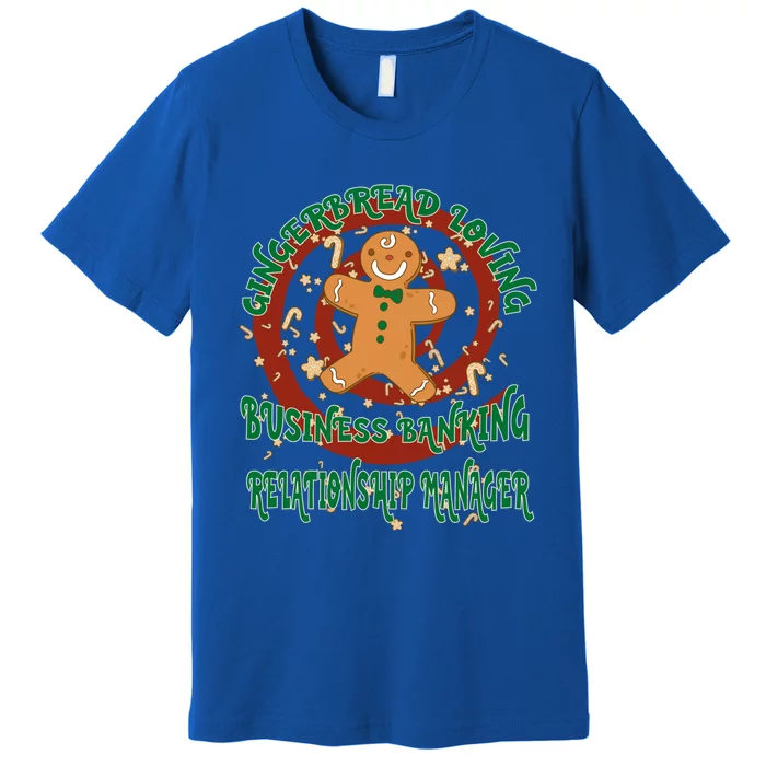 Business Banking Relationship Ager Gingerbread Funny Xmas Great Gift Premium T-Shirt