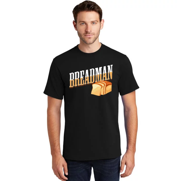 Breadman Tall T-Shirt