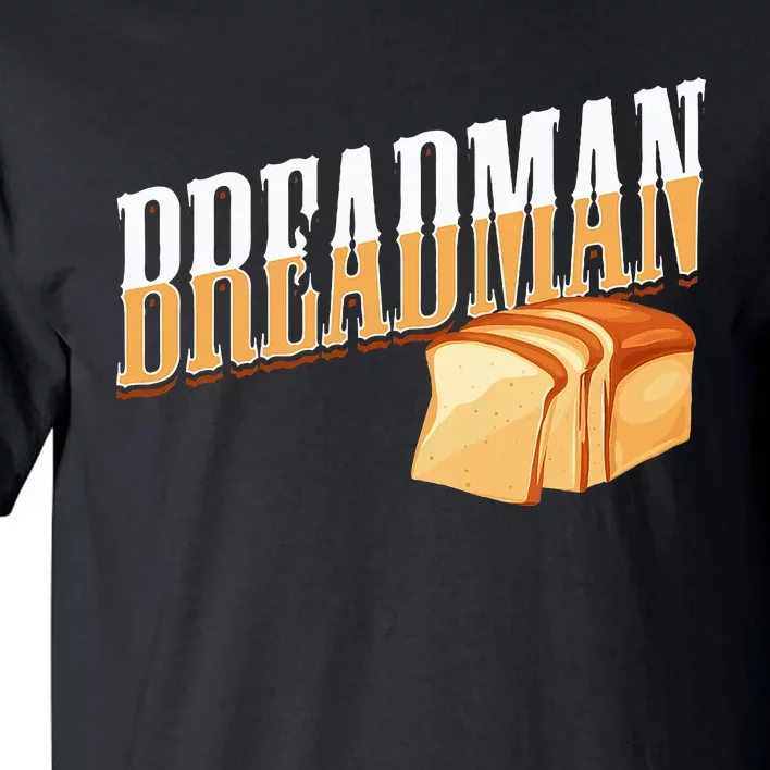 Breadman Tall T-Shirt