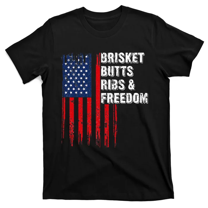 Brisket Butts Ribs And Freedom Steak Cooking Beef Roast T-Shirt