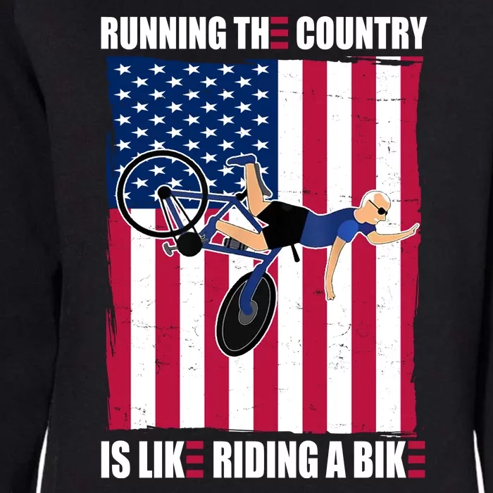 Biden Bicycle Running The Country Is Like Riding A Bike Womens California Wash Sweatshirt