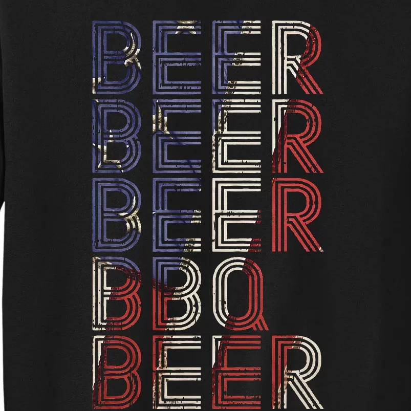 Beer BBQ Retro Barbecue 4th Of July Party Drinking Team Tall Sweatshirt