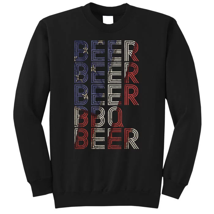 Beer BBQ Retro Barbecue 4th Of July Party Drinking Team Tall Sweatshirt