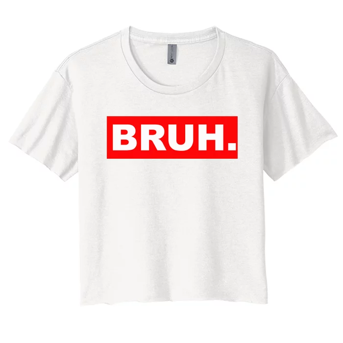 Bruh Women's Crop Top Tee