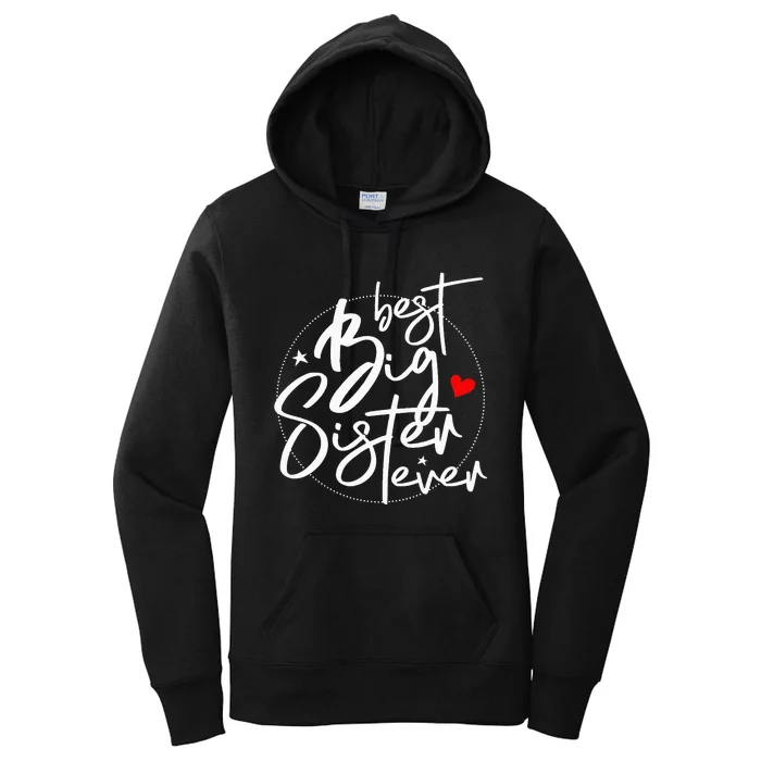 Best Big Sister Ever Big Sister Women's Pullover Hoodie