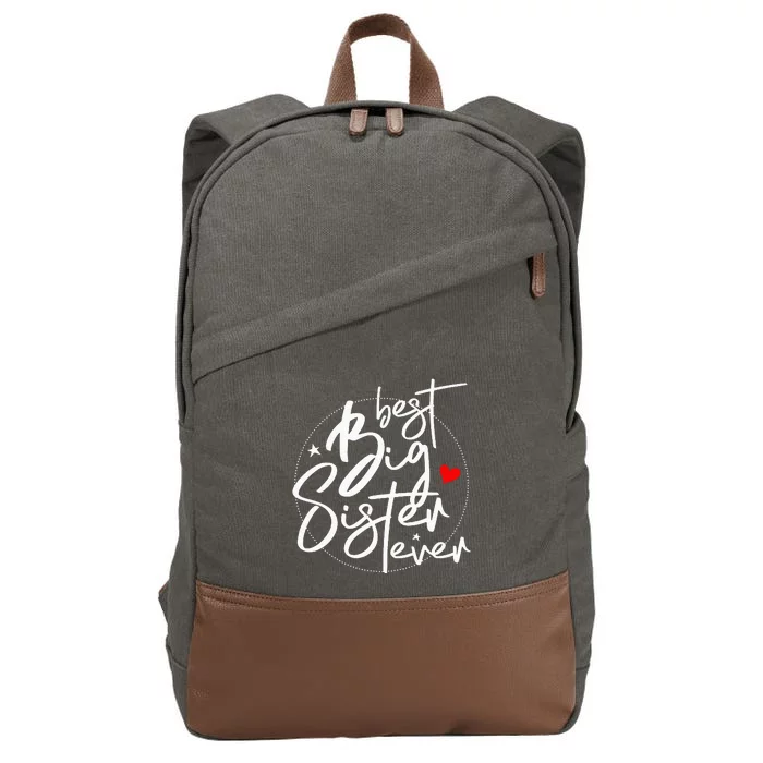 Best Big Sister Ever Big Sister Cotton Canvas Backpack