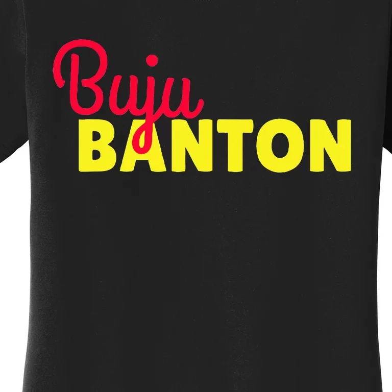 Banton Buju Signature Combined With Powerful Women's T-Shirt