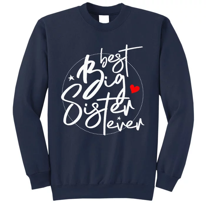 Best Big Sister Ever Big Sister Sweatshirt