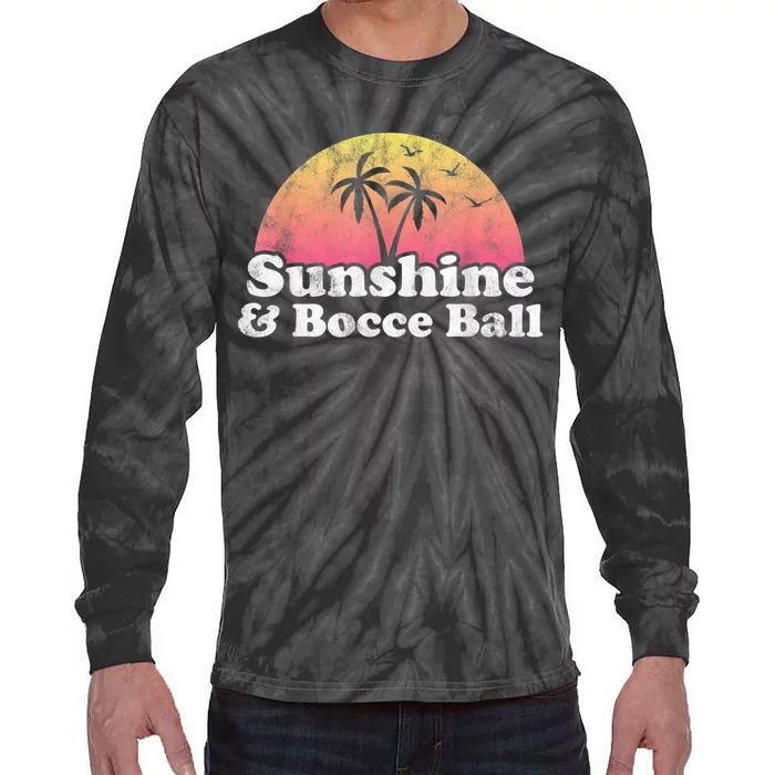 Bocce Ball Sunshine And Bocce Ball Tie-Dye Long Sleeve Shirt