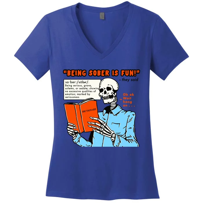 Bosssdog Being Sober Is Fun They Said Ok Ok Wait Hang On Women's V-Neck T-Shirt