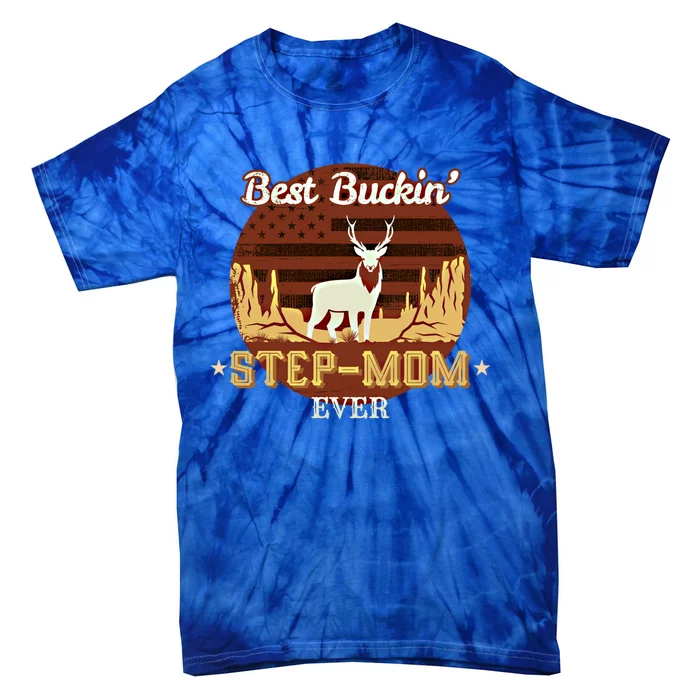 Best Buckin Stepgiftmom Ever Funny Hunting Family Gift Tie-Dye T-Shirt