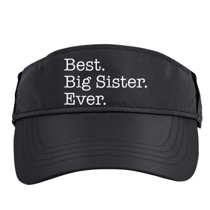 Best Big Sister Ever Adult Drive Performance Visor