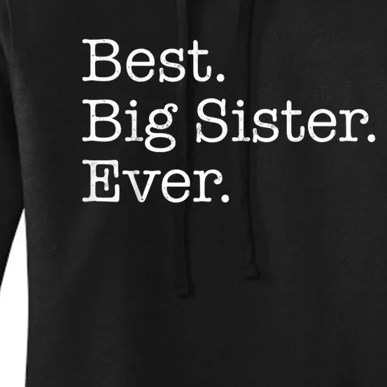 Best Big Sister Ever Women's Pullover Hoodie