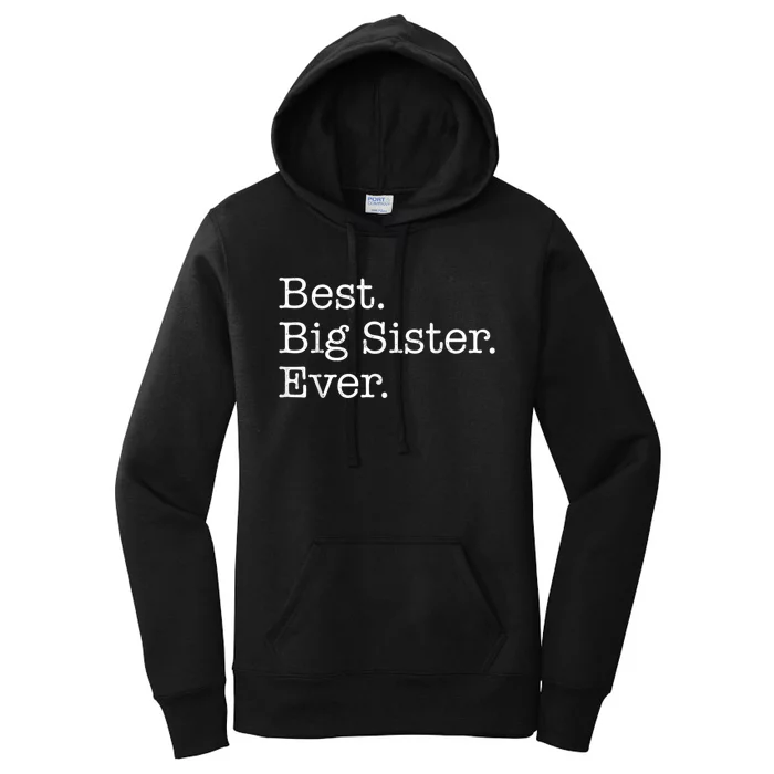 Best Big Sister Ever Women's Pullover Hoodie