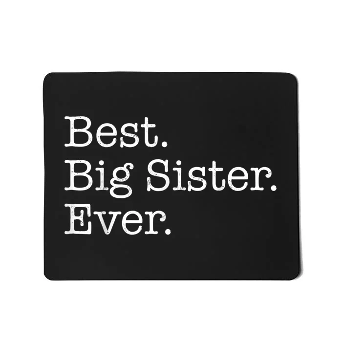 Best Big Sister Ever Mousepad