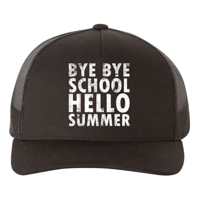 Bye Bye School, Hello Summer Funny Last Day Of School Yupoong Adult 5-Panel Trucker Hat