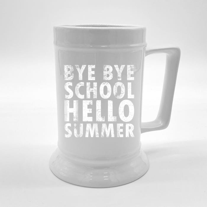 Bye Bye School, Hello Summer Funny Last Day Of School Front & Back Beer Stein