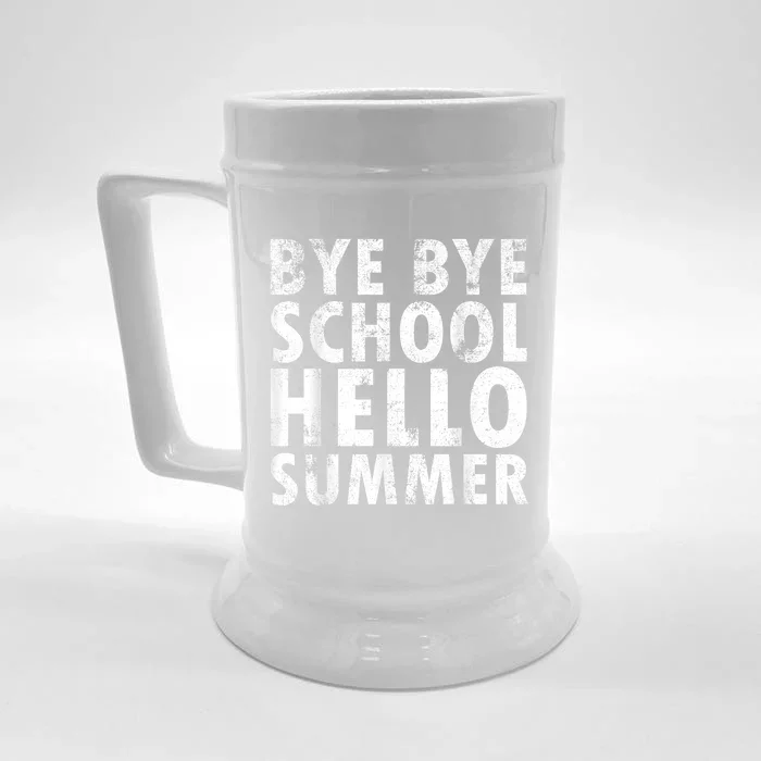 Bye Bye School, Hello Summer Funny Last Day Of School Front & Back Beer Stein