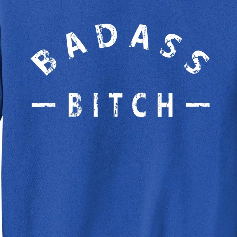 Badass Bitch Strong Hooded Gift Tall Sweatshirt