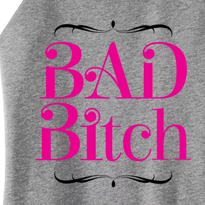 Bad Bitch Salty Attitude Bossy Swear Words Feminist Gift Women’s Perfect Tri Rocker Tank