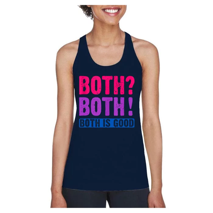 Bisexuality, Bisexual Saying, Both Both! Both Is Good Women's Racerback Tank