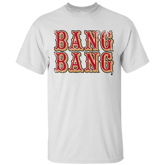 Bang Bang San Francisco Football Tall T-Shirt