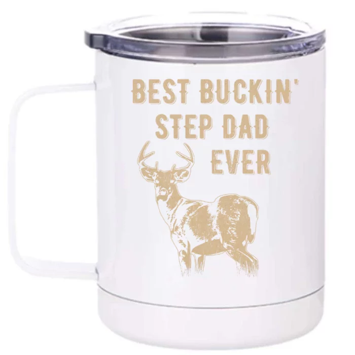 Best Buckin Stepdad Ever Deer Hunter FatherS Day Gift Front & Back 12oz Stainless Steel Tumbler Cup