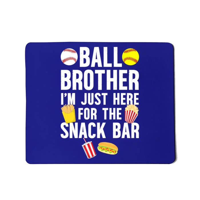 Ball Brother Snack Bar Baseball Softball Brother Gift Mousepad