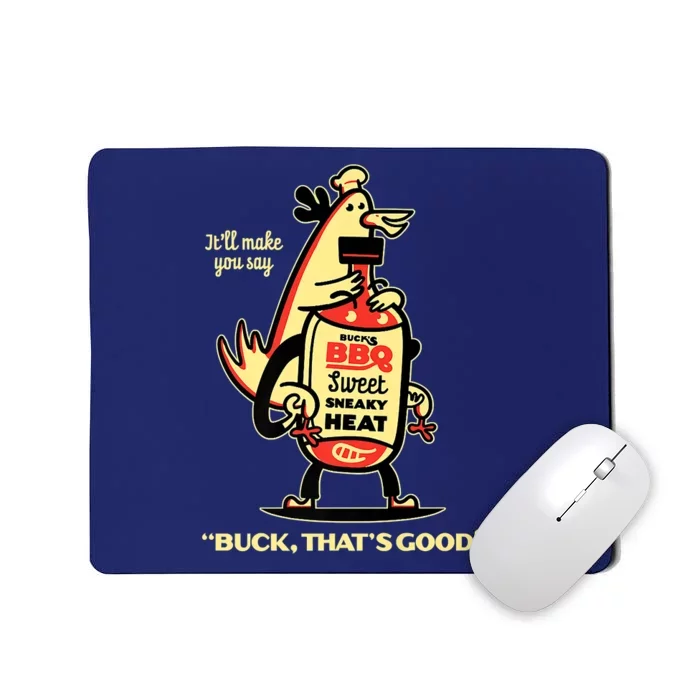 Buck's BBQ Sauce Sweet Sneaky Heat Buck, That's Good! Mousepad