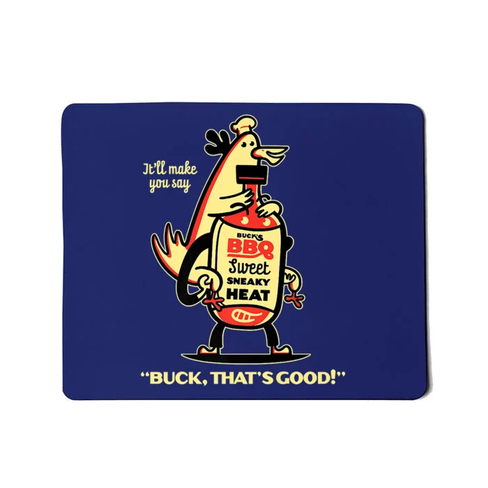 Buck's BBQ Sauce Sweet Sneaky Heat Buck, That's Good! Mousepad