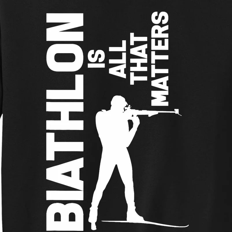 Biathlon Biathlete Skiing Shooting Gift Tall Sweatshirt