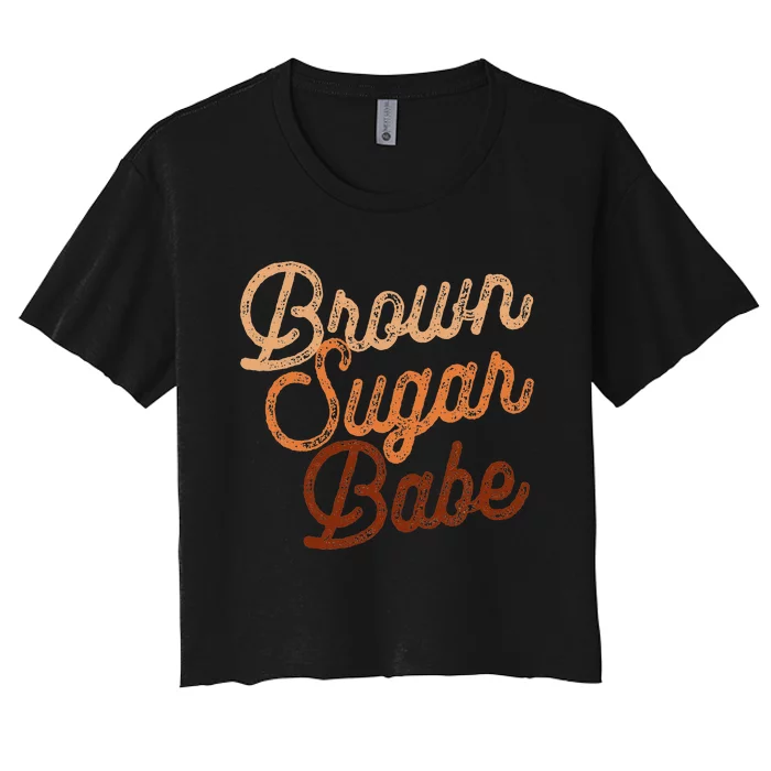 Brown BLM Sugar Babe Proud Woman Black Pride Juneteenth Women's Crop Top Tee