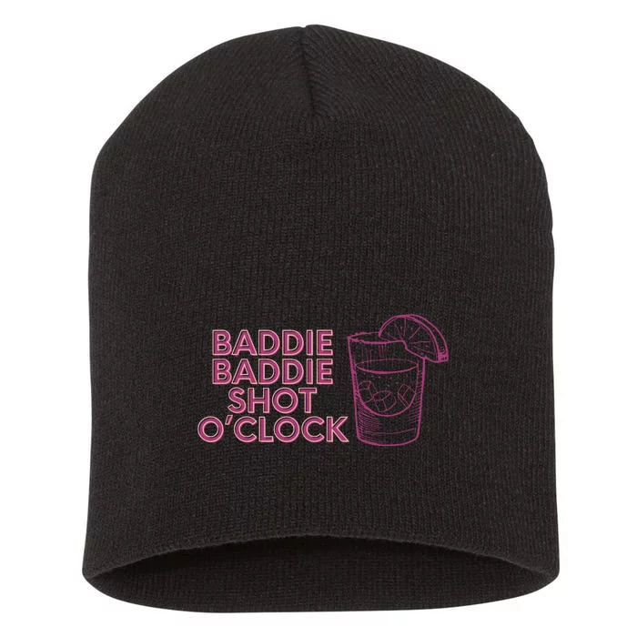 Baddie Baddie Shot Oclock Drinking For Baddies Short Acrylic Beanie