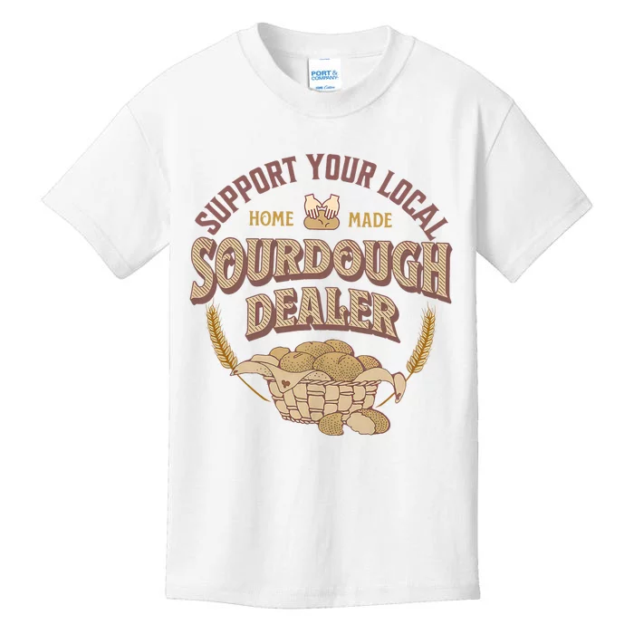 Bread Baker Support Your Local Sourdough Dealer Kids T-Shirt