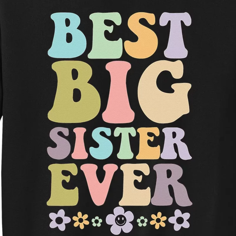 Best Big Sister Ever baby announcement Tall Sweatshirt