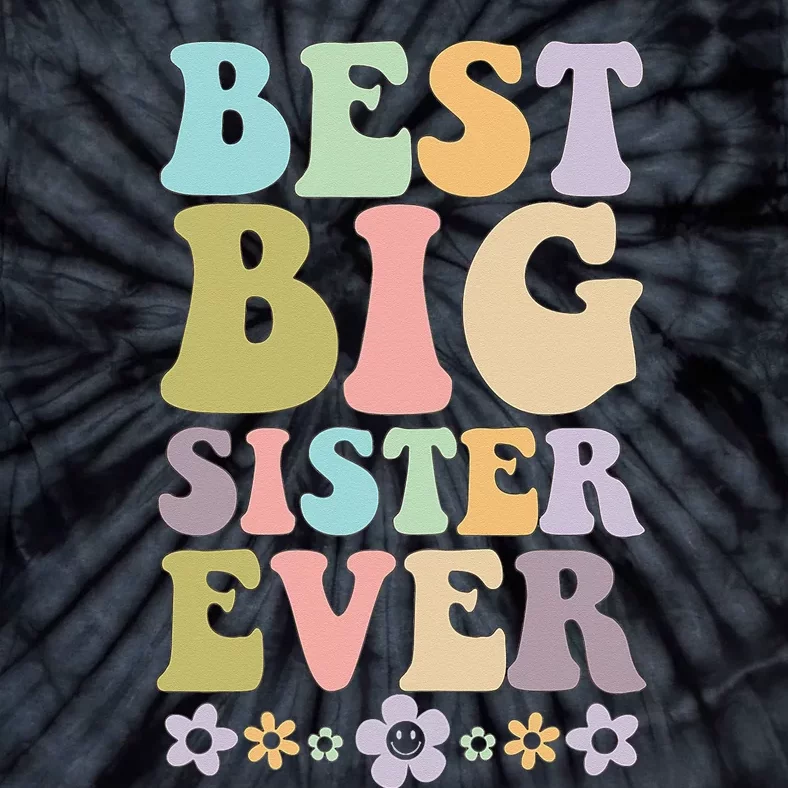 Best Big Sister Ever baby announcement Tie-Dye T-Shirt