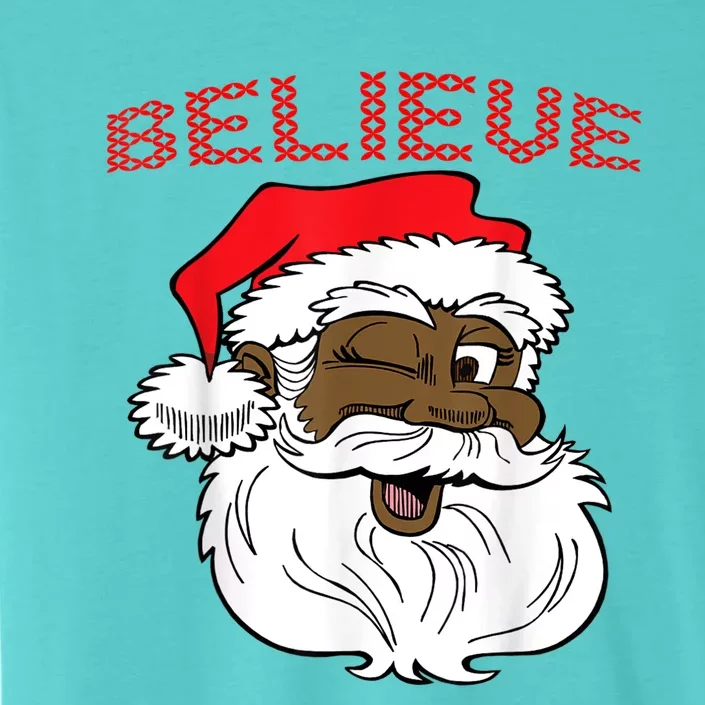 Black Believe Santa Claus Gift Great Gift Fun African American Santa ChromaSoft Performance T-Shirt