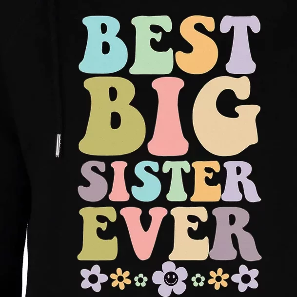 Best Big Sister Ever 's baby announcement idea Womens Funnel Neck Pullover Hood