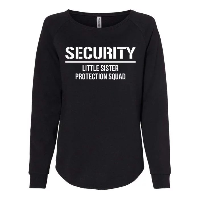 Big Brother Security Little Sister Protection Squad Womens California Wash Sweatshirt