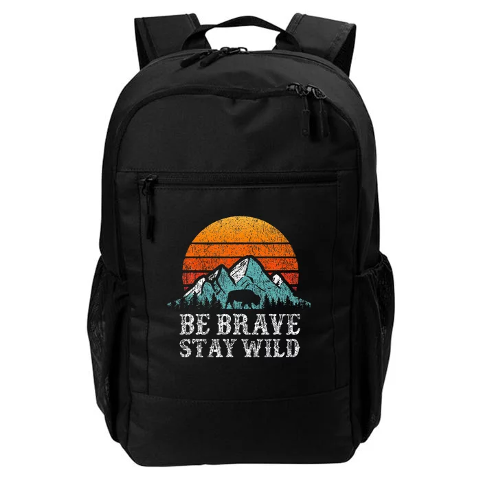 Be Brave Stay Wild Outdoors Adventure Hiking Daily Commute Backpack