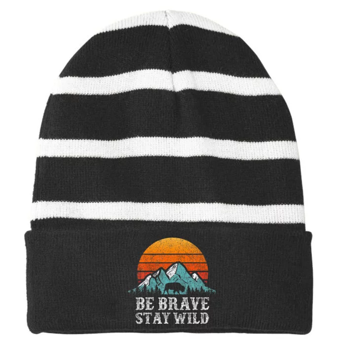 Be Brave Stay Wild Outdoors Adventure Hiking Striped Beanie with Solid Band