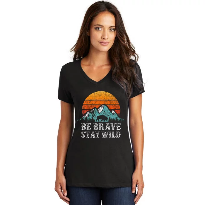 Be Brave Stay Wild Outdoors Adventure Hiking Women's V-Neck T-Shirt