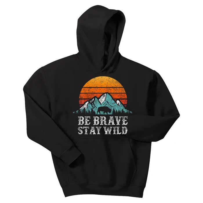 Be Brave Stay Wild Outdoors Adventure Hiking Kids Hoodie