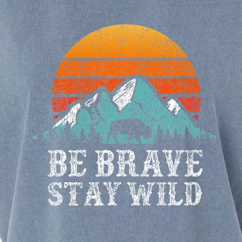 Be Brave Stay Wild Outdoors Adventure Hiking Garment-Dyed Women's Muscle Tee