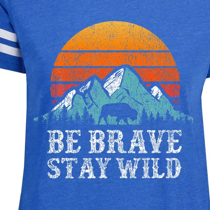 Be Brave Stay Wild Outdoors Adventure Hiking Enza Ladies Jersey Football T-Shirt